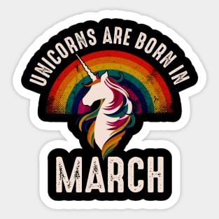 Unicorns Are Born In March Sticker